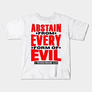 1 Thessalonians 5:22 Abstain From Every Form Of Evil Kids T-Shirt